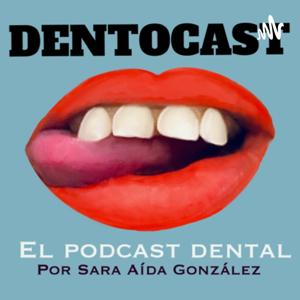 DENTOCAST, el podcast dental.