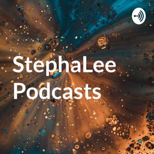 StephaLee Podcasts