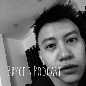 Bryce's Podcast
