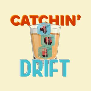 Catchin the Drift