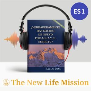 ¿VERDADERAMENTE HAS NACIDO DE NUEVO POR AGUA Y EL ESPÍRITU? [Nueva edición revisada]