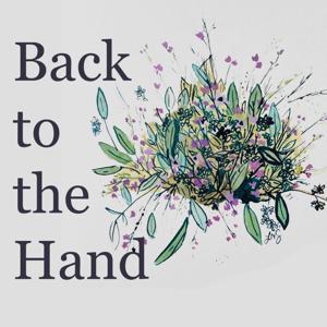 Back to the Hand Podcast