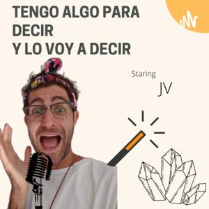 Tengo algo para decir y lo voy a decir