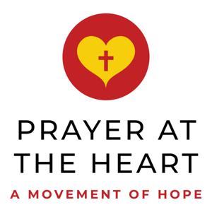 Prayer At The Heart Podcast