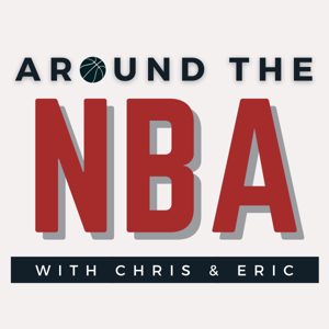 Around the NBA with Chris & Eric