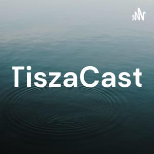 TiszaCast