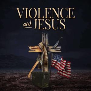 Violence & Jesus