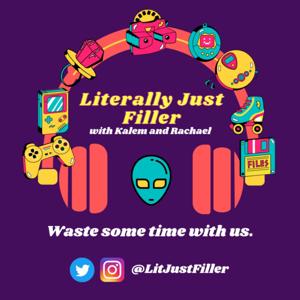 Literally Just Filler