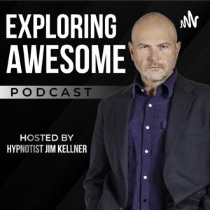 Exploring Awesome w/ Hypnotist Jim Kellner