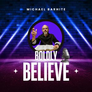 Boldly Believe