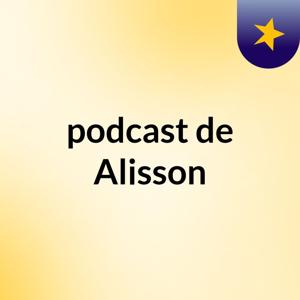 podcast de Alisson