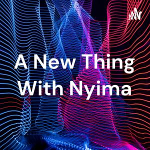 A New Thing With Nyima