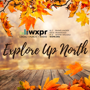 WXPR Explore Up North