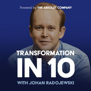 Transformation in 10 with Johan Radojewski