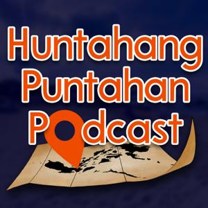 Huntahang Puntahan Podcast