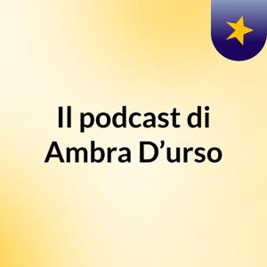 Il podcast di Ambra D’urso
