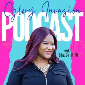 Glory Invasion with Sha Griffith