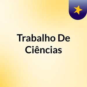 Trabalho De Ciências