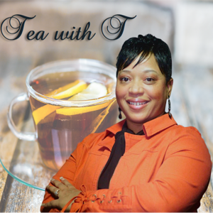 Tea with T Podcast