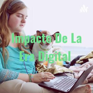 Impacto De La Era Digital