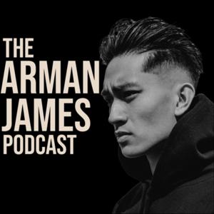 The Arman James Podcast