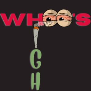 WHOO'S HIGH?