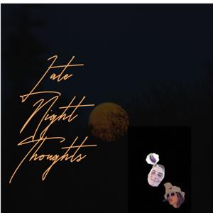 Late Night Thoughts: Episode 1: Let's Talk About It