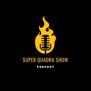 Super Quadra Show