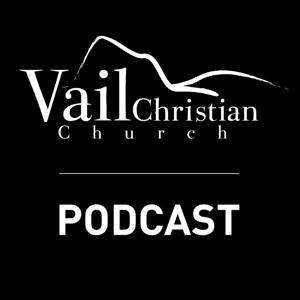 The Vail Christian Church Podcast