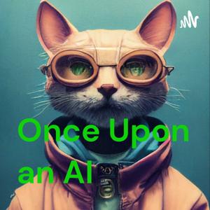 Once Upon an AI