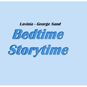 Bedtime Storytime - Lavinia, George Sand