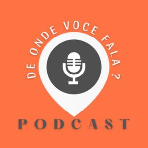 De onde você fala ?