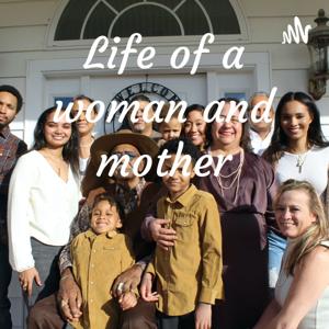 Life of a woman and mother