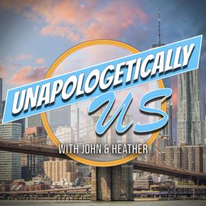 Unapologetically Us with John & Heather