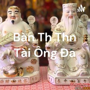 Bàn Thờ Thần Tài Ông Địa