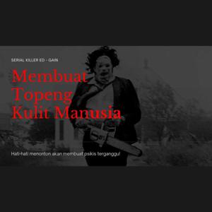 Bikin topeng pake kulit manusia | ED GAIN
