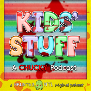 Kids' Stuff - A Chucky Podcast