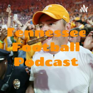 Tennessee Football Podcast