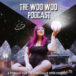 The Woo Woo Podcast