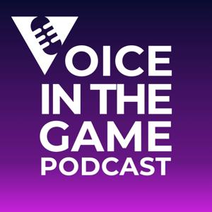 The Voice in the Game Podcast