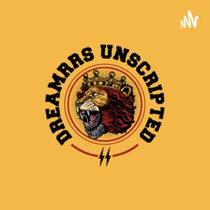DREAMRRS UNSCRIPTED