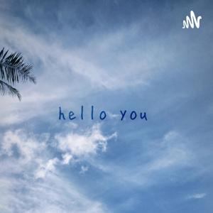 hello you