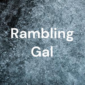 Rambling Gal