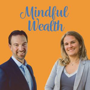 The Mindful Wealth Podcast