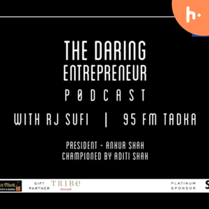 THE DARING ENTREPRENEURS WITH RJ SUFI
