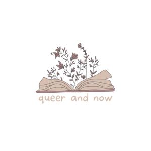 Queer and Now