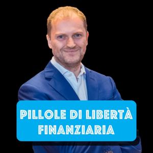 Pillole di Libertà Finanziaria