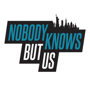 NOBODY KNOWS BUT US