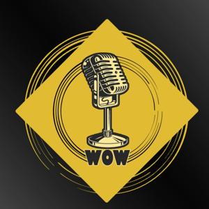 Wow Podcast