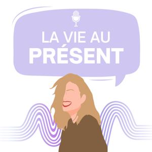 La vie au présent